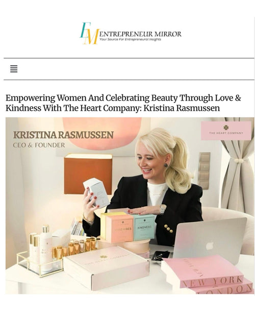 Empowering Women And Celebrating Beauty Through Love & Kindness With The Heart Company: Kristina Rasmussen