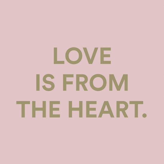 Love is from the heart quote graphic for Love in a Bottle vegan perfume by The Heart Company, expressing emotional fragrance branding and romantic, feel-good scent identity